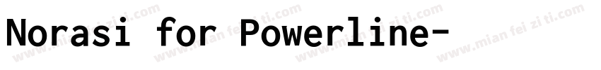Norasi for Powerline字体转换